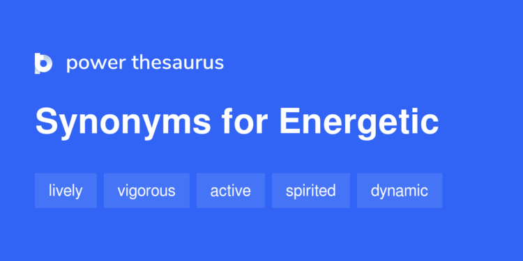 Energetic Synonym