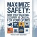 Maximize Safety Why Professional Security is Crucial for Your Events