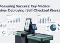Measuring Success Key Metrics When Deploying Self-Checkout Kiosks