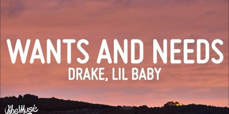 Wants and Needs Lyrics
